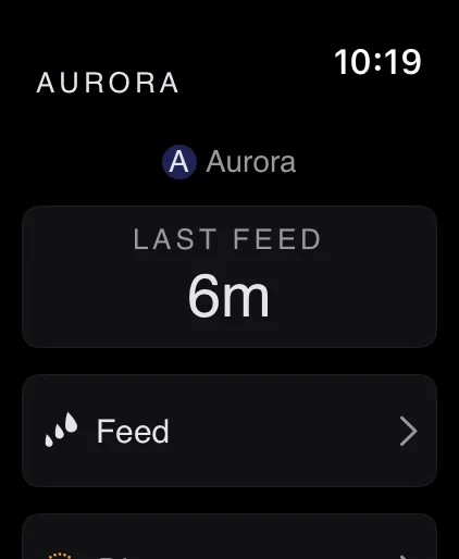 Apple Watch: Aurora's dashboard with time since last feed and a Feed button